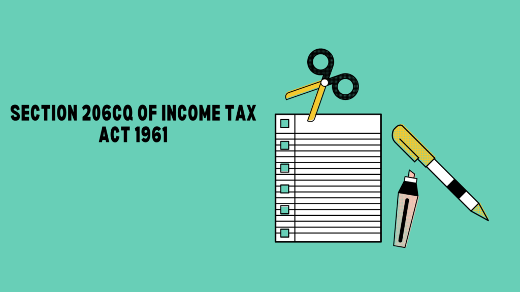 Section 206cq of Income Tax Act 1961